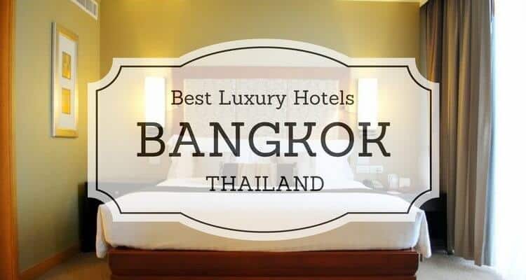 Ultimate List of Best Luxury Hotels in Bangkok. Where to stay in Bangkok