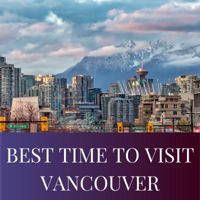 Ultimate Vancouver Travel Guide to plan your vacation!