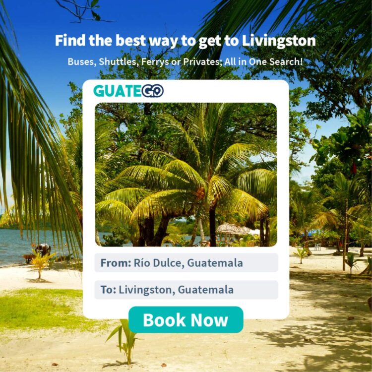 How to get from Rio Dulce to Livingston, Guatemala